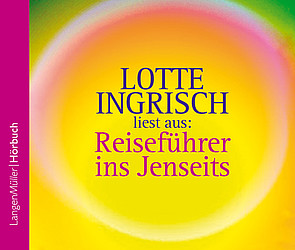 Lotte Ingrisch liest aus Reiseführer ins Jenseits (CD)